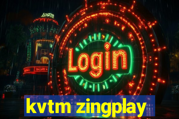 kvtm zingplay