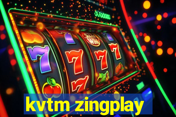 kvtm zingplay