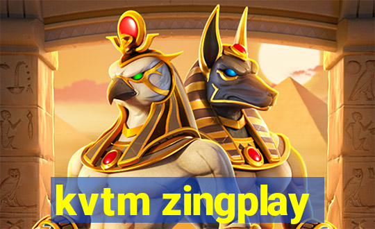 kvtm zingplay