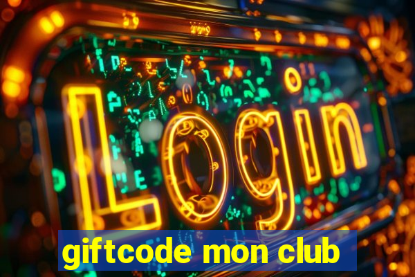 giftcode mon club