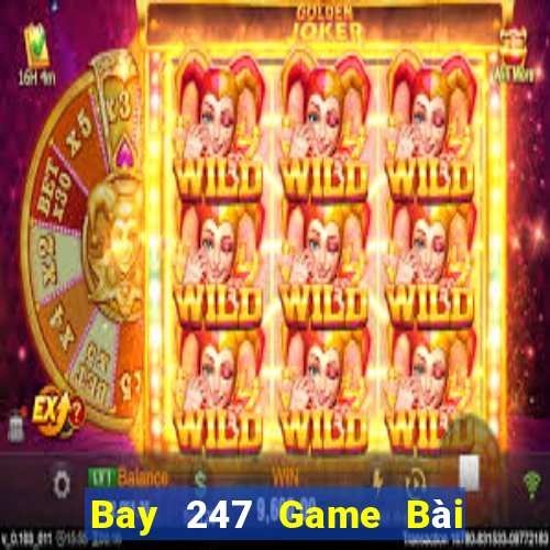 Bay 247 Game Bài Poker Online