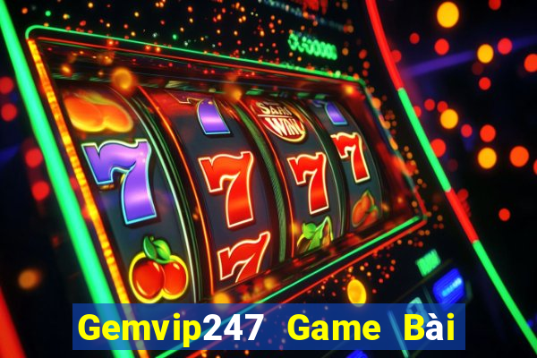 Gemvip247 Game Bài Online Uy Tín