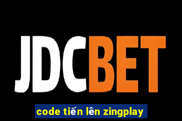 code tiến lên zingplay