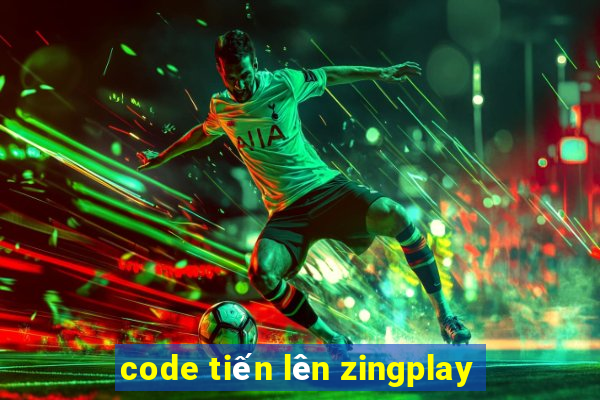 code tiến lên zingplay