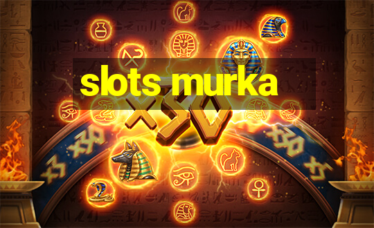 slots murka