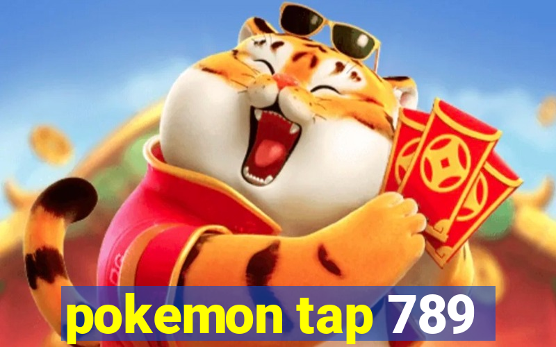 pokemon tap 789