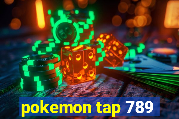 pokemon tap 789