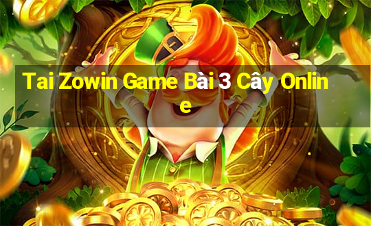 Tai Zowin Game Bài 3 Cây Online