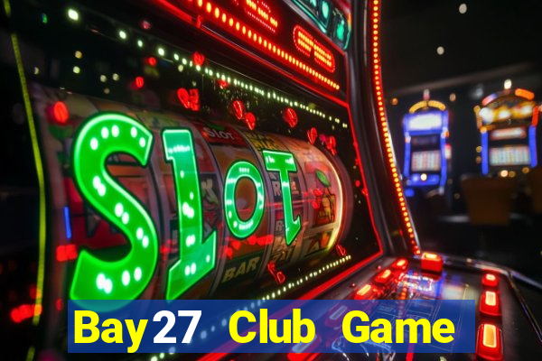 Bay27 Club Game Bài Baccarat