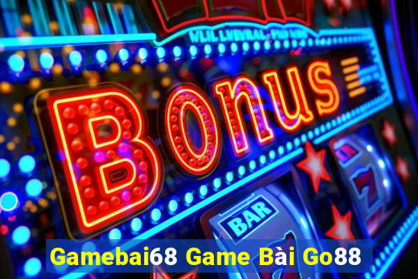 Gamebai68 Game Bài Go88