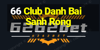 66 Club Danh Bai Sanh Rong