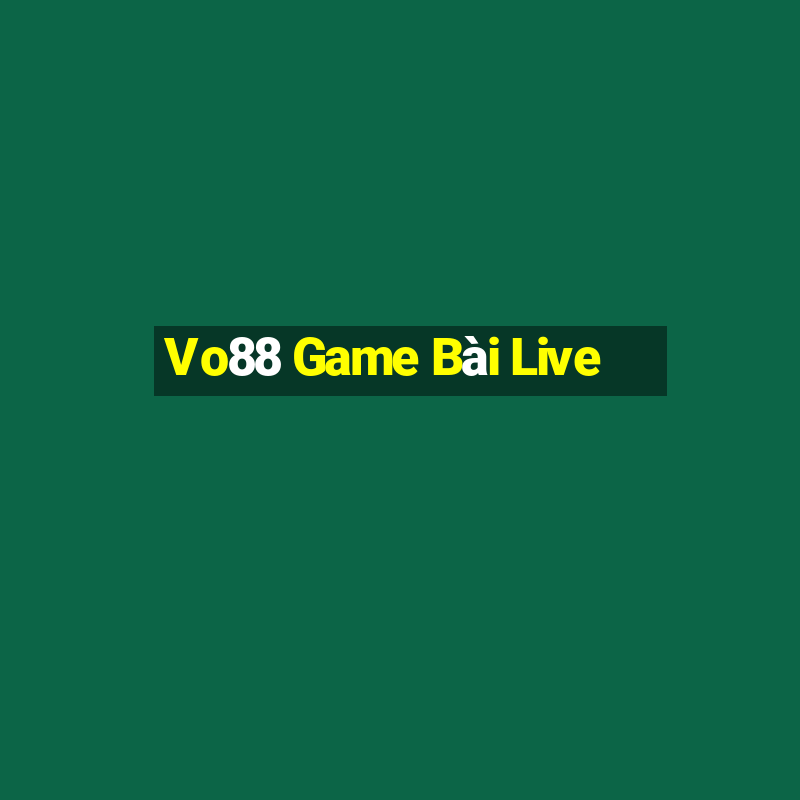 Vo88 Game Bài Live