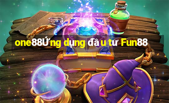 one88Ứng dụng đầu tư Fun88