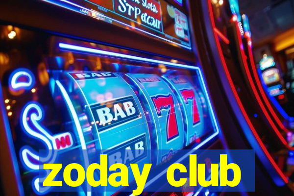 zoday club