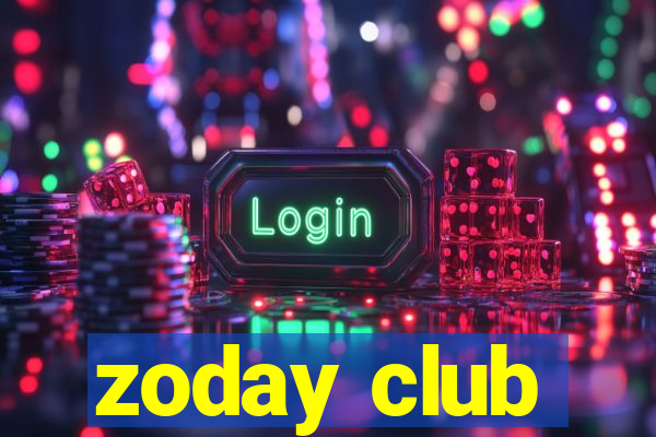 zoday club