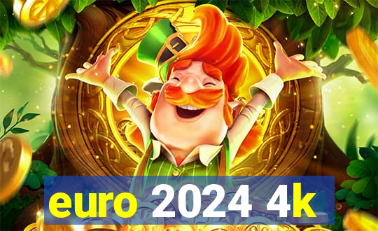 euro 2024 4k