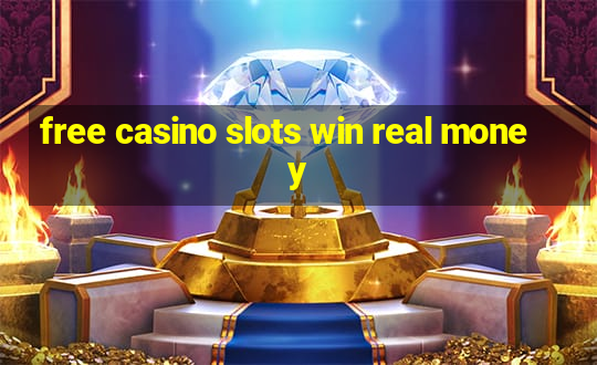 free casino slots win real money