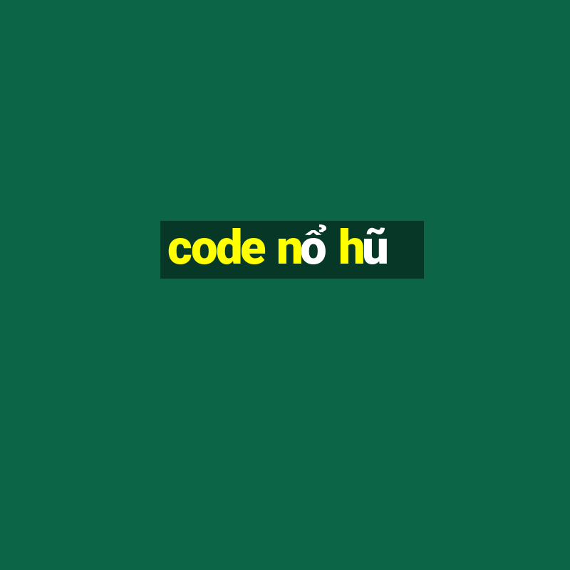 code nổ hũ