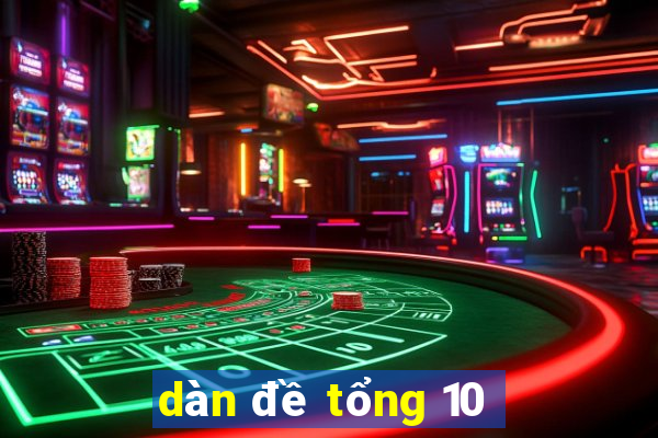 dàn đề tổng 10