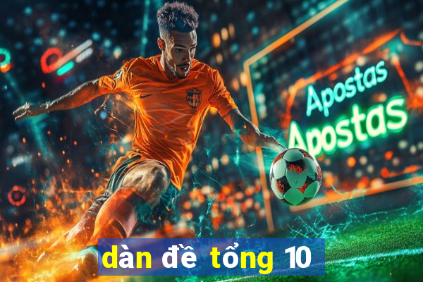 dàn đề tổng 10