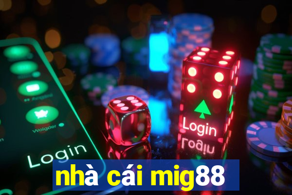 nhà cái mig88