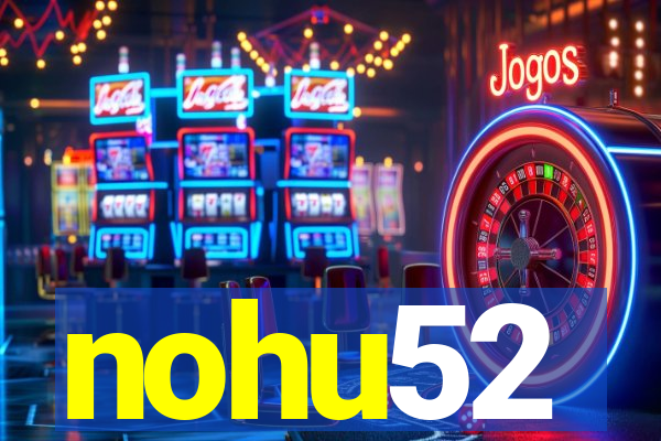 nohu52