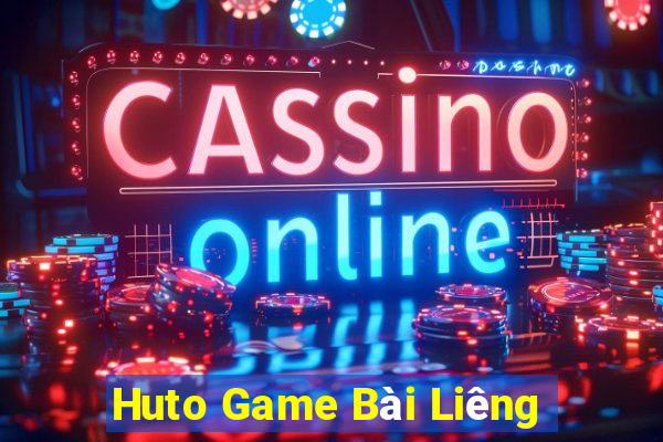 Huto Game Bài Liêng