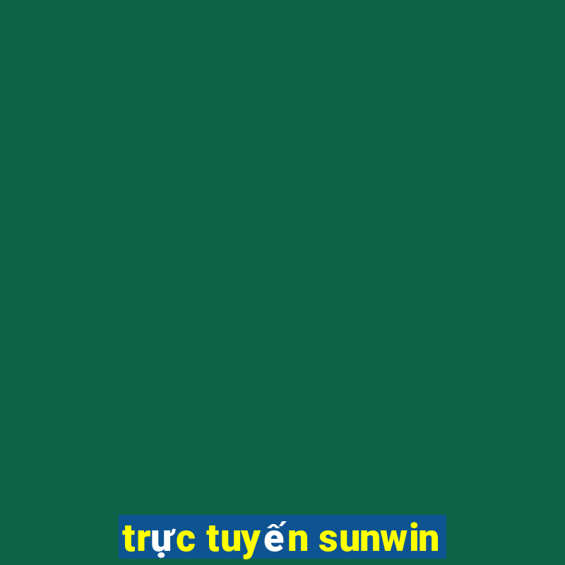 trực tuyến sunwin