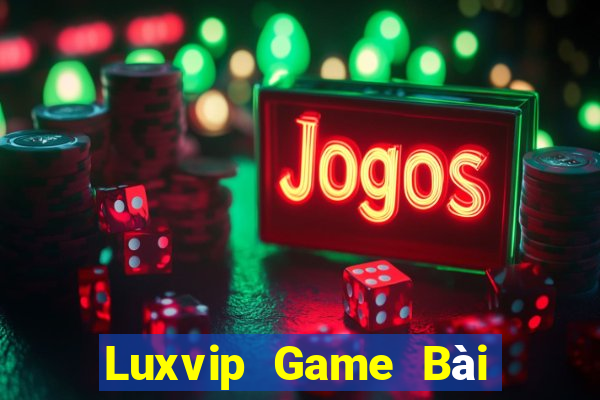 Luxvip Game Bài Đổi Thưởng Trực Tuyến