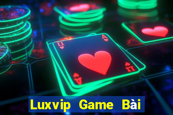 Luxvip Game Bài Đổi Thưởng Trực Tuyến