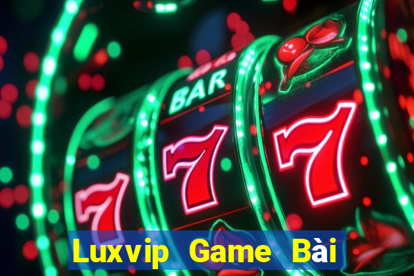 Luxvip Game Bài Đổi Thưởng Trực Tuyến