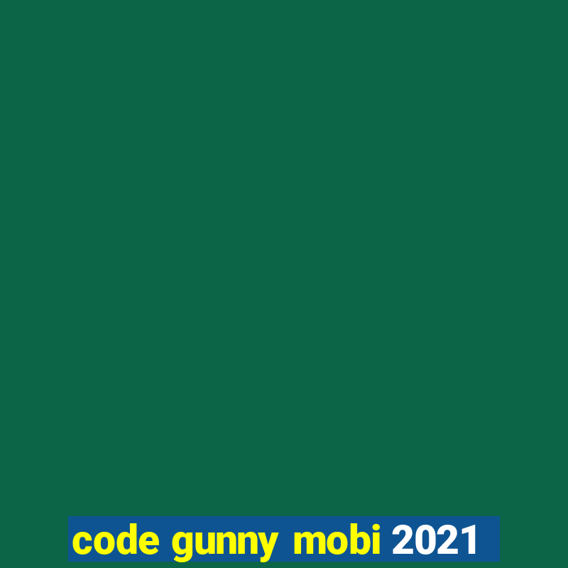 code gunny mobi 2021