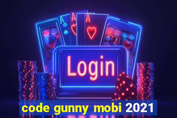 code gunny mobi 2021