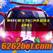 W881 Giải thưởng Big Bang l