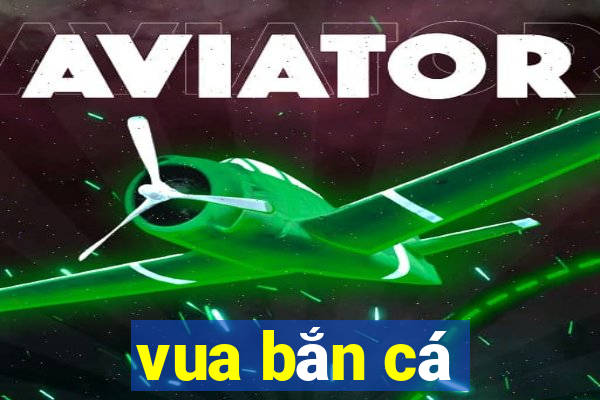 vua bắn cá