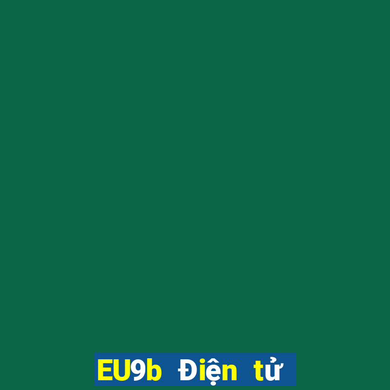 EU9b Điện tử jdb ở đâu