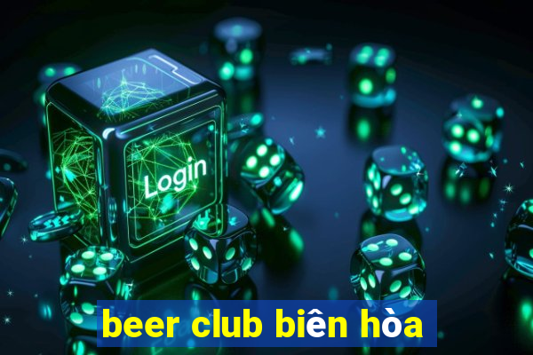 beer club biên hòa