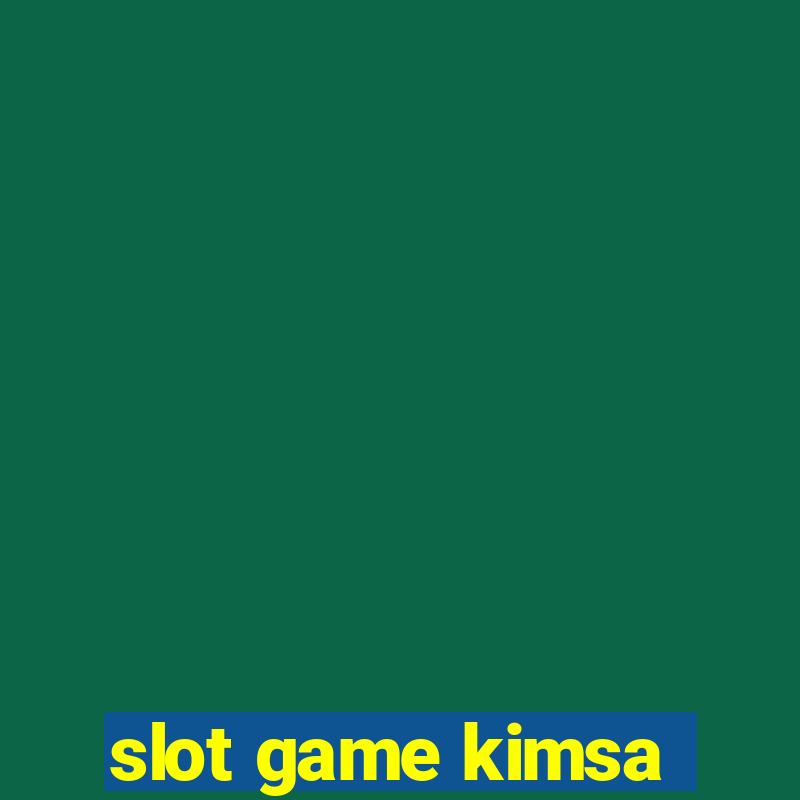 slot game kimsa