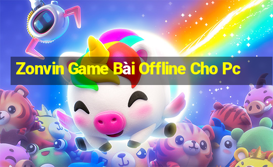 Zonvin Game Bài Offline Cho Pc