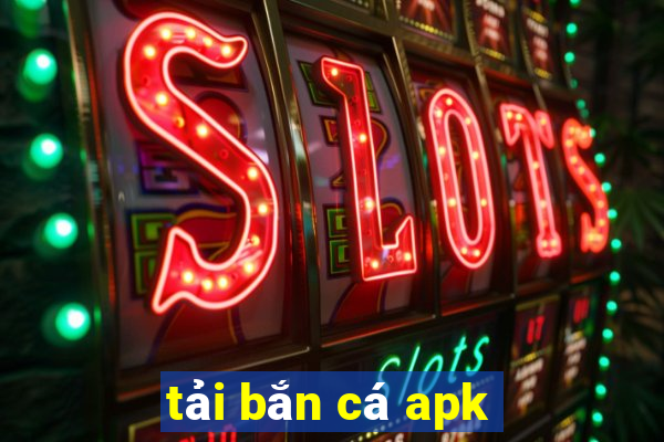 tải bắn cá apk