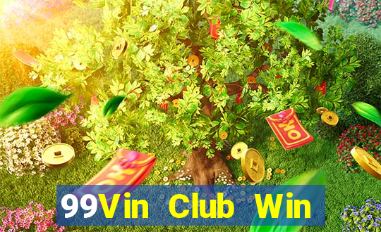 99Vin Club Win Game Bài