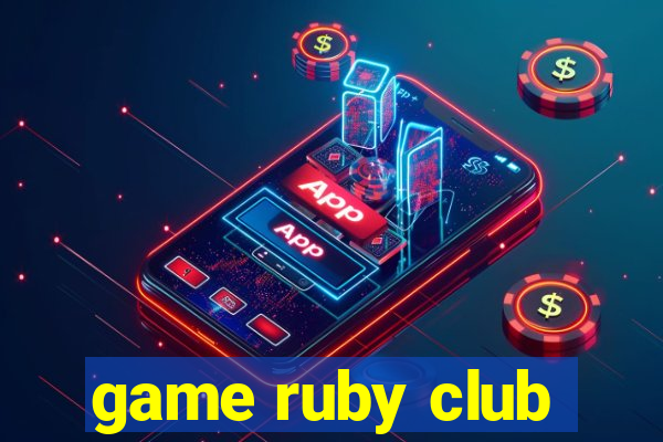 game ruby club