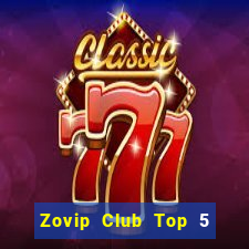 Zovip Club Top 5 Game Bài Đổi Thưởng