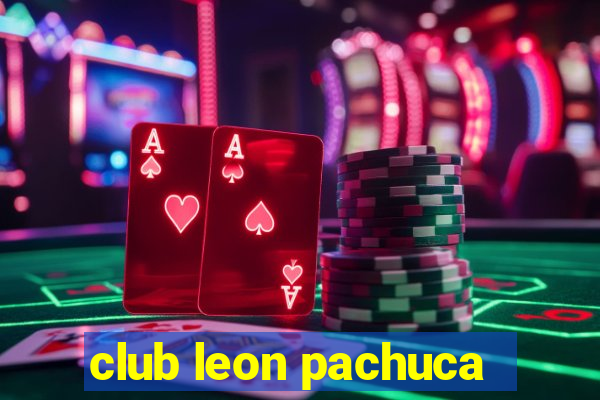 club leon pachuca