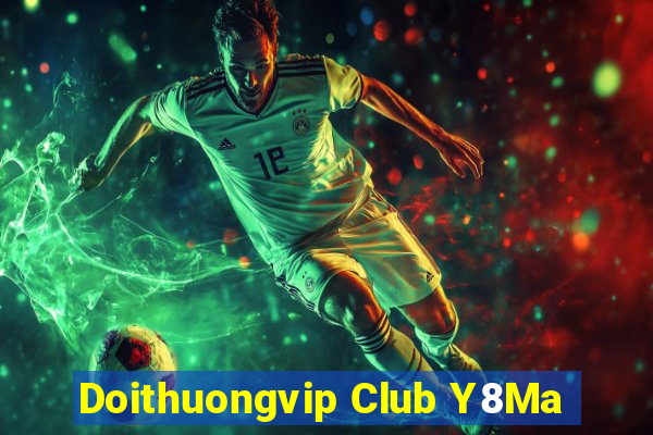 Doithuongvip Club Y8Ma