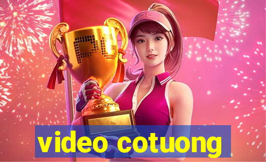 video cotuong