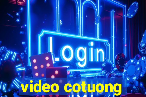 video cotuong