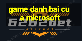 game danh bai cua microsoft