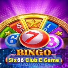 Six66 Club E Game