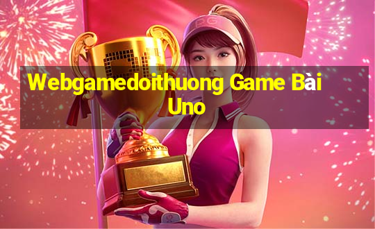 Webgamedoithuong Game Bài Uno